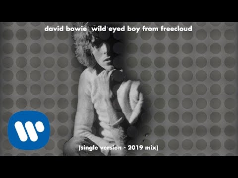 David Bowie - Wild Eyed Boy From Freecloud - 2019 Mix (Official Audio)