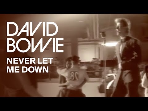 David Bowie - Never Let Me Down (Official Video)