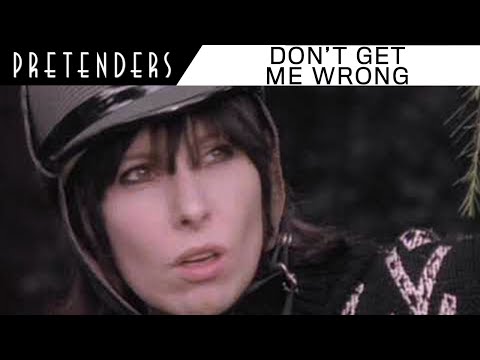 Pretenders - Don&#039;t Get Me Wrong (Official Music Video)